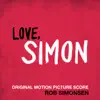 Rob Simonsen - Love, Simon (Original Motion Picture Score)